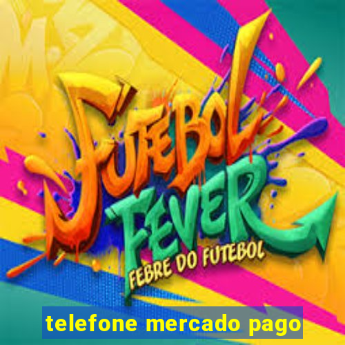 telefone mercado pago